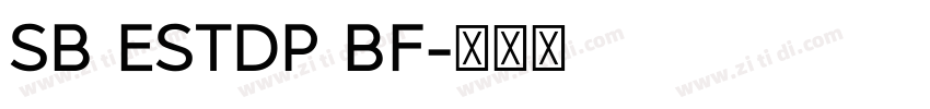 SB EstdP BF字体转换